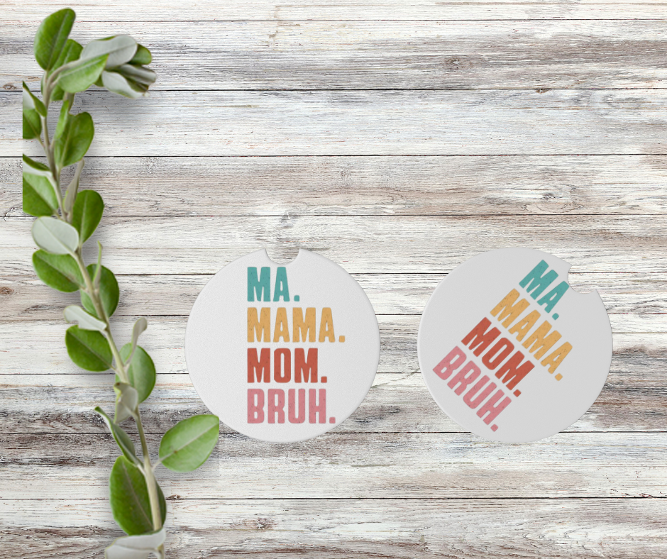 Mom Mommy Bruh Coasters