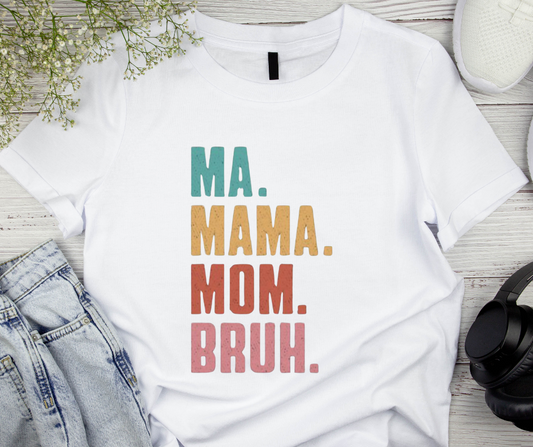Mom Mommy Bruh Tshirt