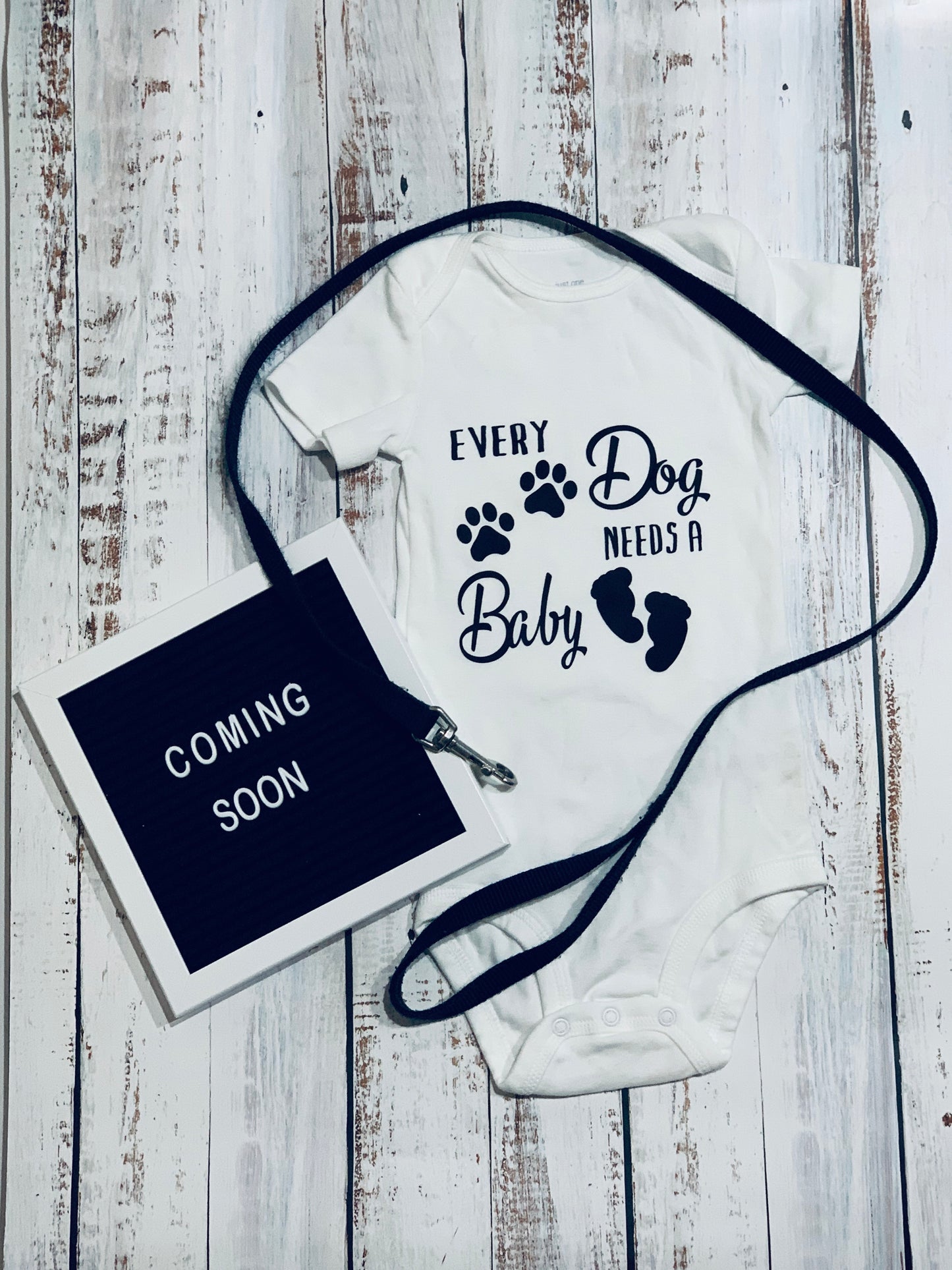 Every Dog Needs A Baby Announcement